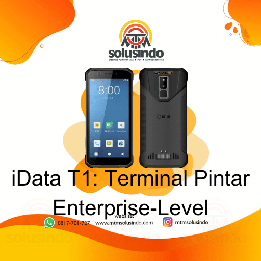 IData T1 Terminal Pintar EnterpriseLevel MTM SOLUSINDO